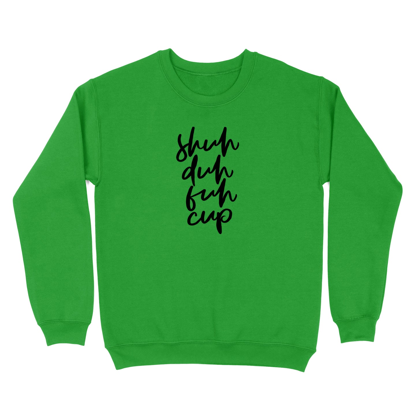 Shuh Duh Fuh Cup Crewneck