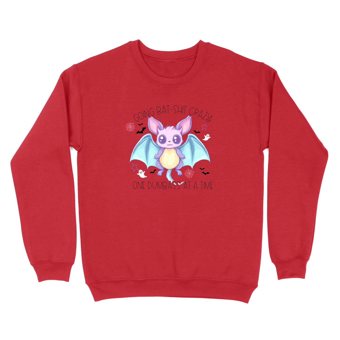 Going Bat Shit Crazy One Dumbass At A Time Crewneck