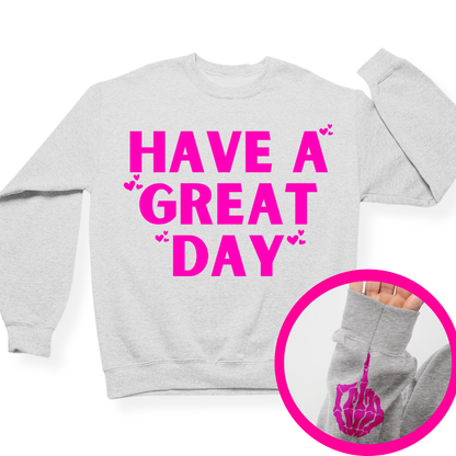 Have A Great Day Crewneck