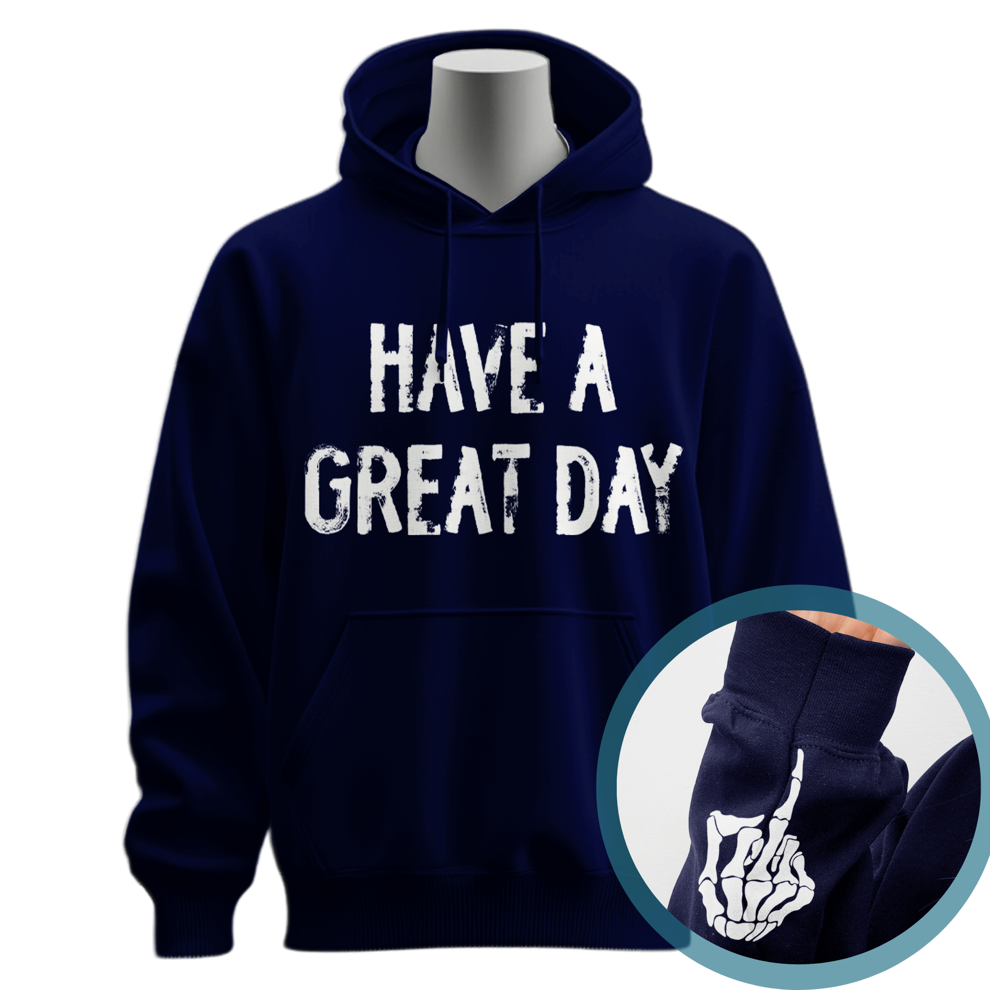 Have A Great Day Middle Finger Hoodie, Funny Skeleton Middle