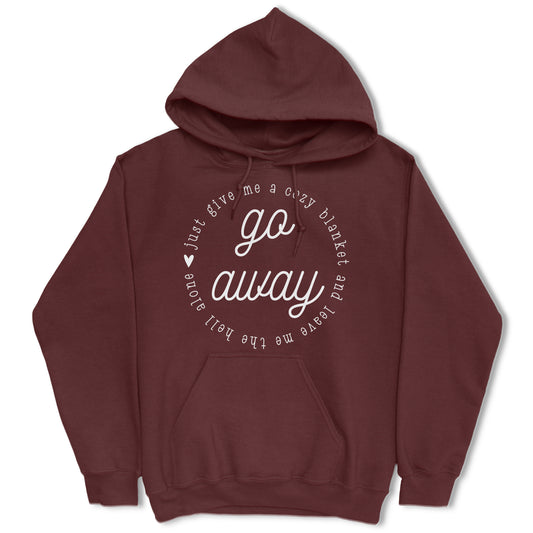 Go Away Hoodie