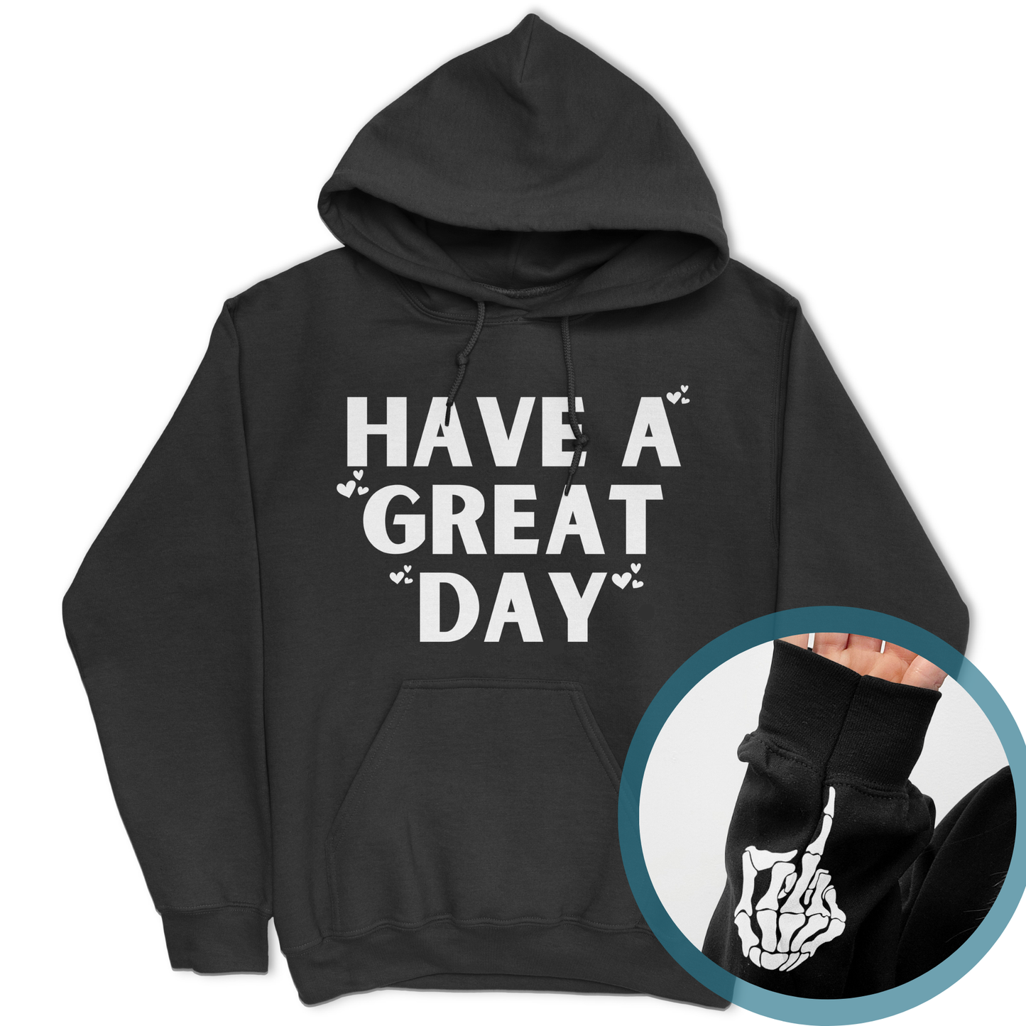 Have A Great Day Skeleton Middle Finger Hoodie