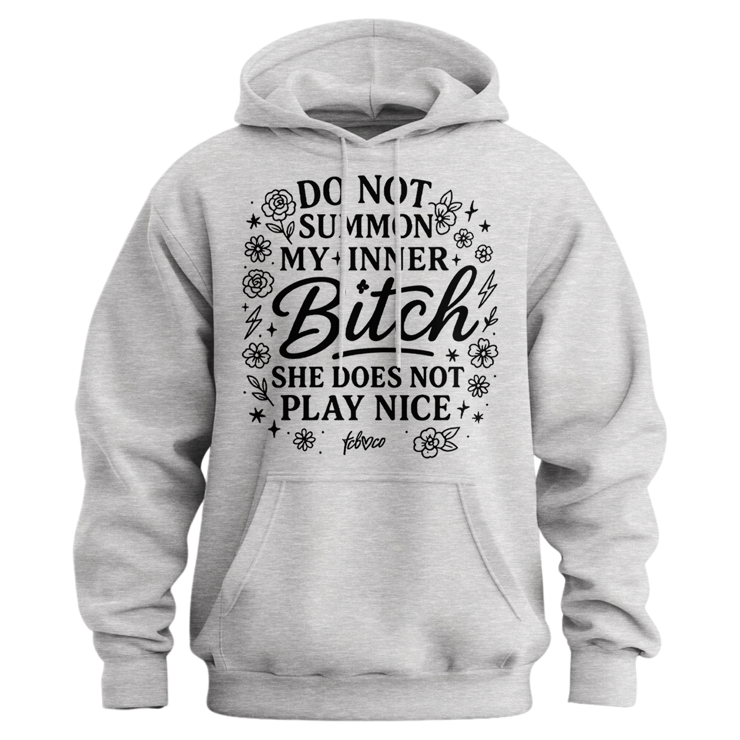 Do Not Summon My Inner Bitch Hoodie