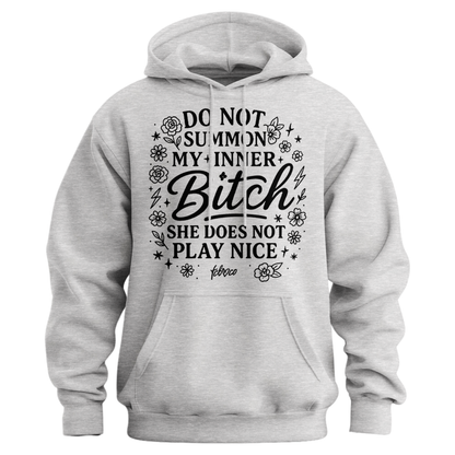 Do Not Summon My Inner Bitch Hoodie