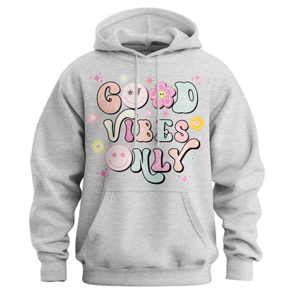 Good Vibes Only Hoodie