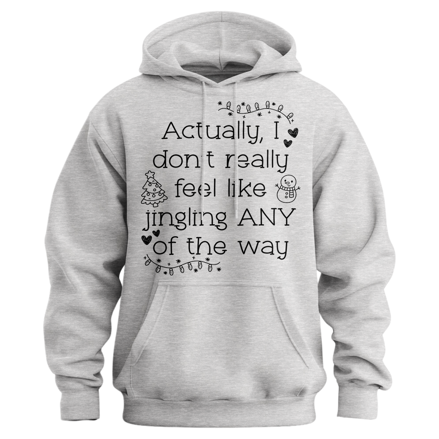 Don't Want To Jingle Hoodie