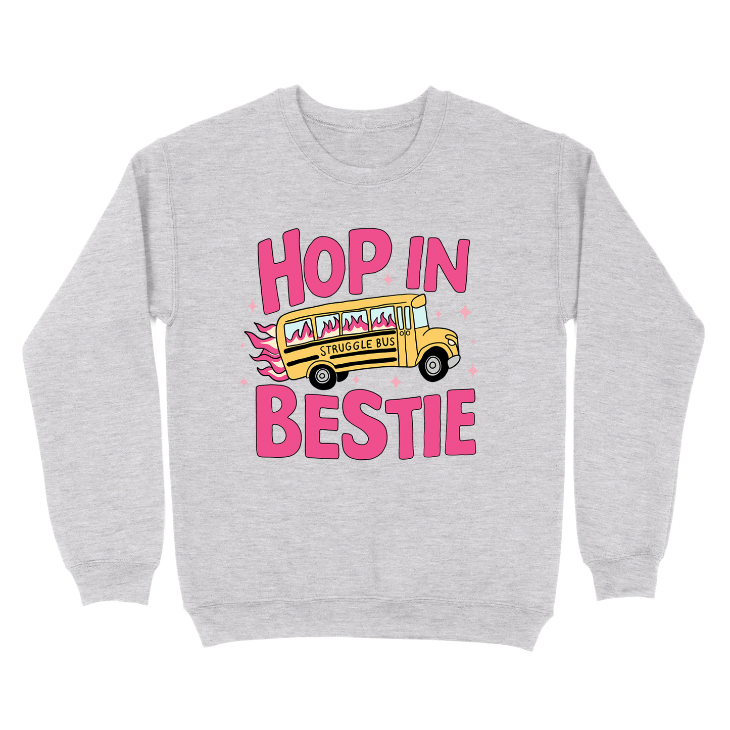 Hop In Bestie Struggle Bus Crewneck