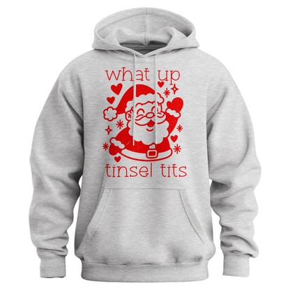 What Up Tinsel Tits Hoodie