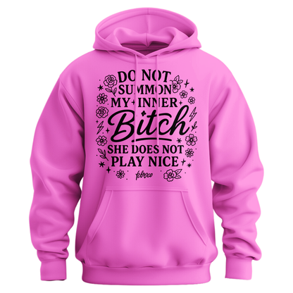 Do Not Summon My Inner Bitch Hoodie