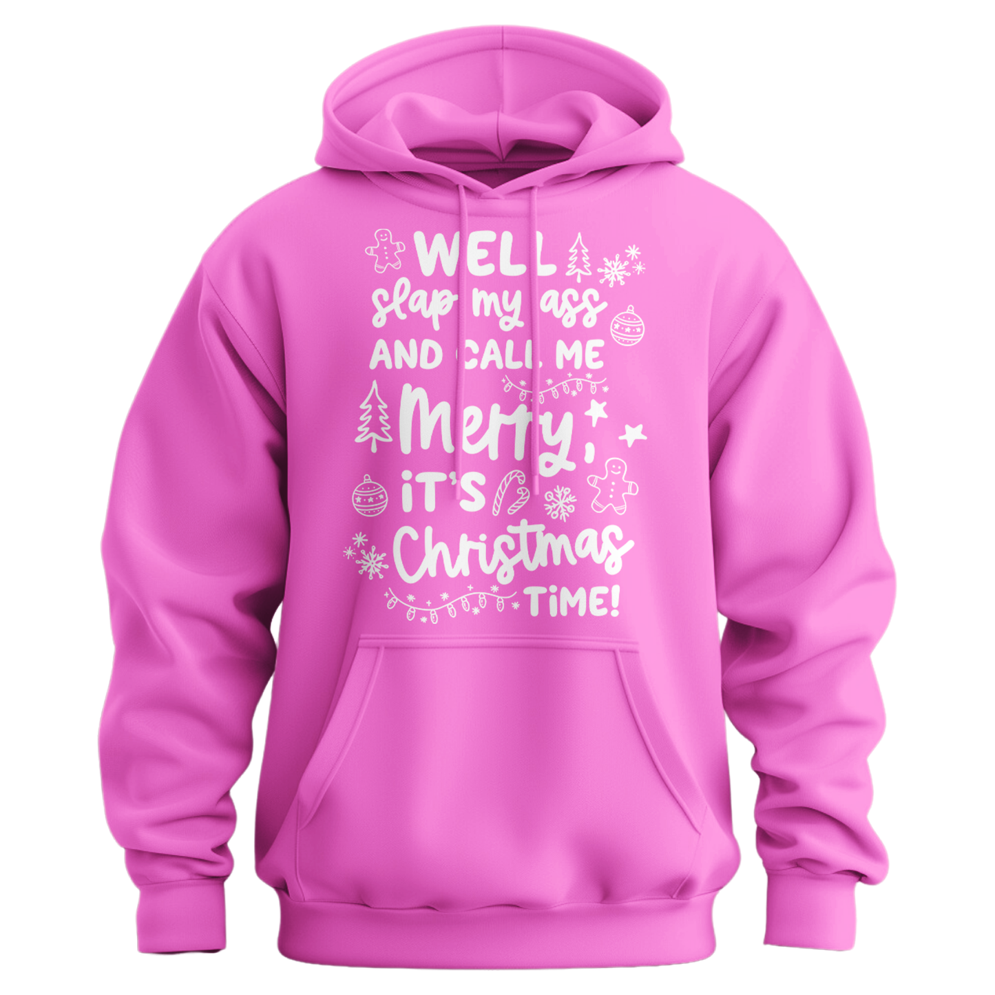 Slap My Ass And Call Me Merry Hoodie