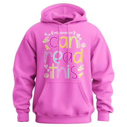 Only Dumbasses Can Read This Hoodie (Girly Design)