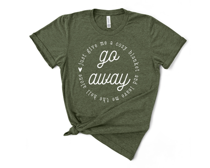 Go Away TShirt