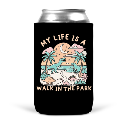 My Life Is A Walk In The Park Koozie