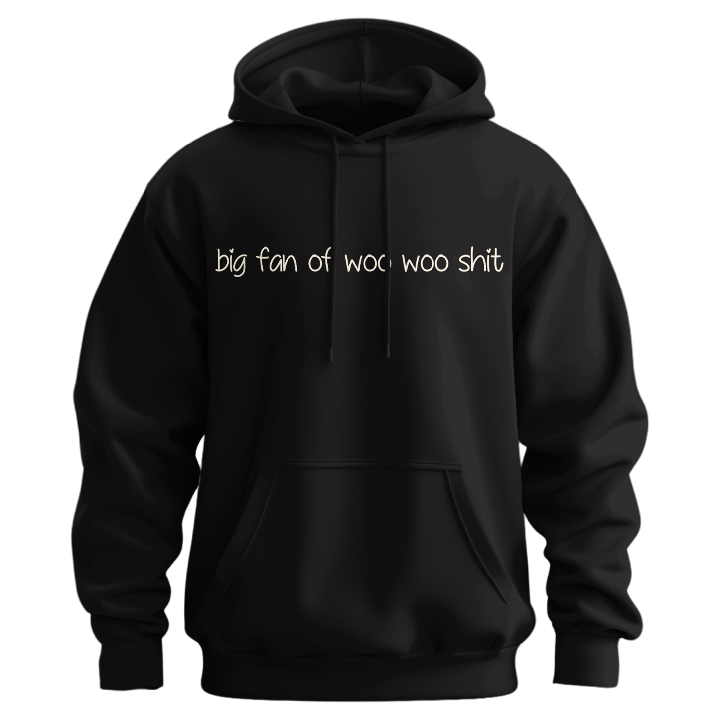 Big Fan Of Woo Woo Shit Hoodie