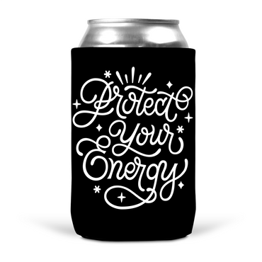 Protect Your Energy Koozie
