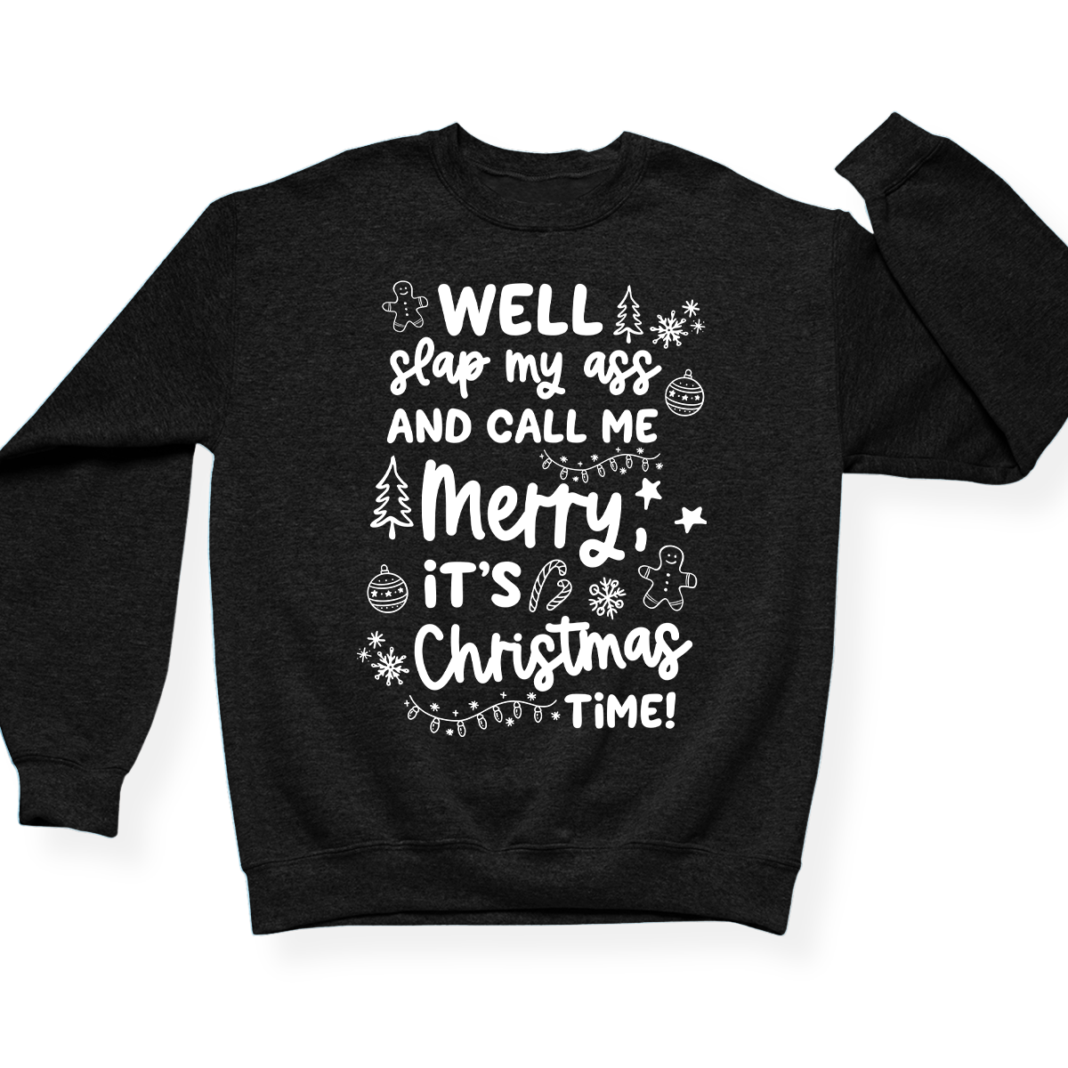 Slap My Ass And Call Me Merry Crewneck