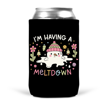 I'm Having A Meltdown Koozie