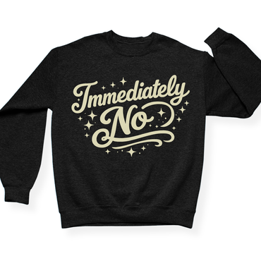 Immediately No Crewneck