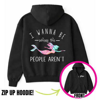 Where The People Aren't Zip-Up Hoodie