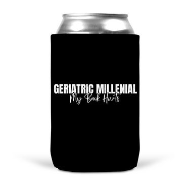 Geriatric Millennial Koozie
