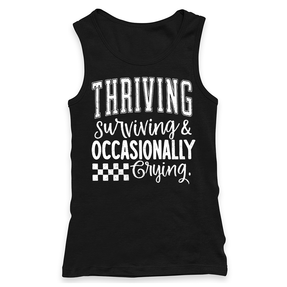 Thriving Surviving Occasionally Crying  Racerback Tank