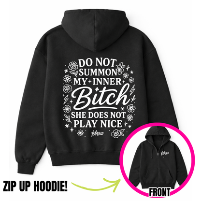 Do Not Summon My Inner Bitch Zip-Up Hoodie