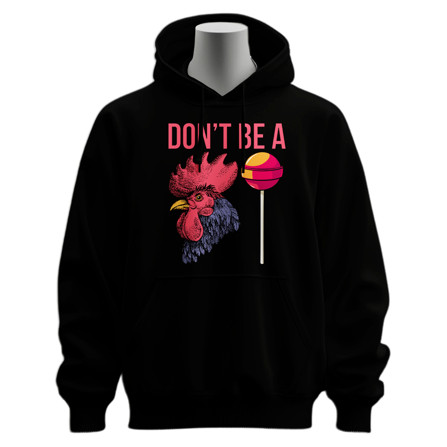 Don't Be A Cocksucker Hoodie