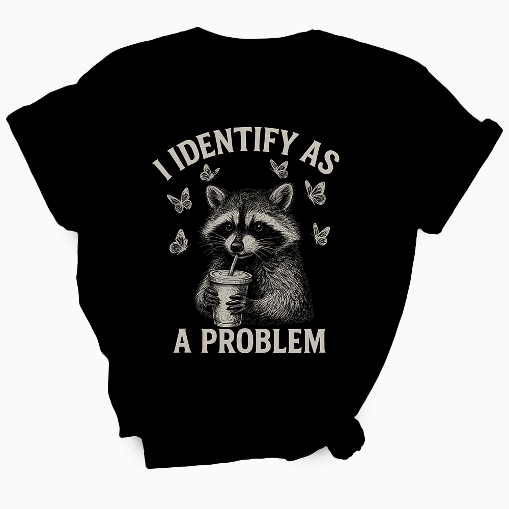 I Identify As A Problem TShirt