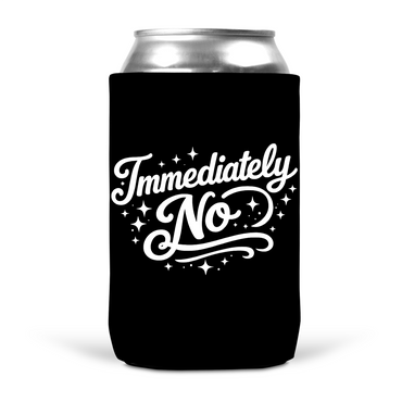 Immediately No Koozie