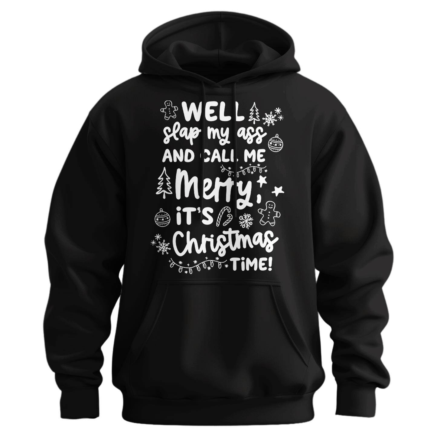 Slap My Ass And Call Me Merry Hoodie