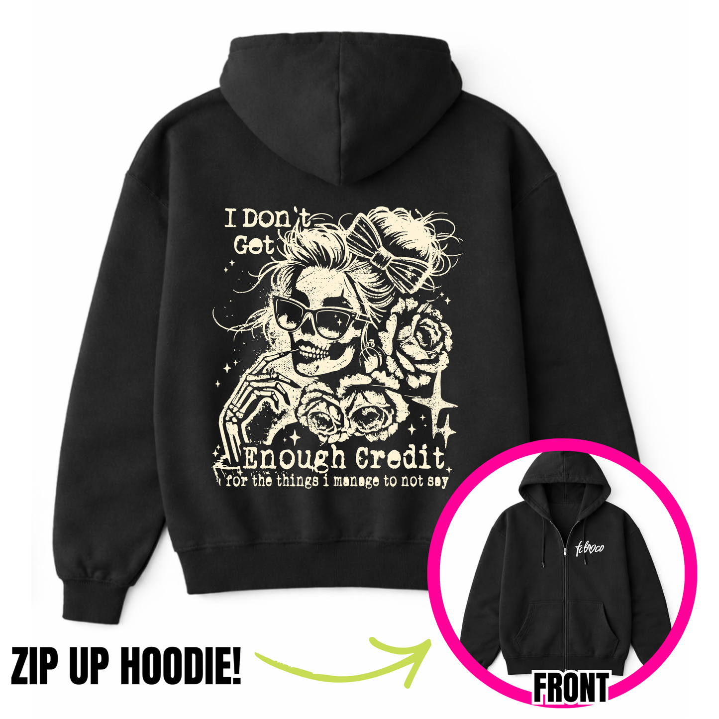 I Do Not Get Enough Credit Zip-Up Hoodie