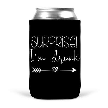 Surprise I'm Drunk Koozie