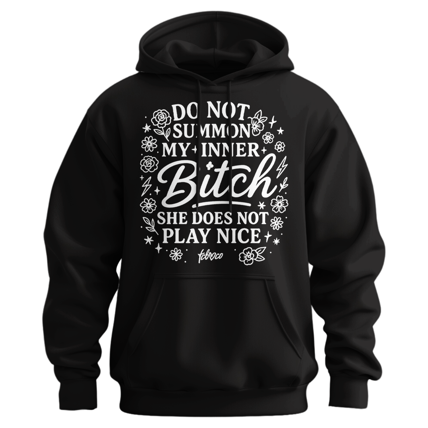 Do Not Summon My Inner Bitch Hoodie