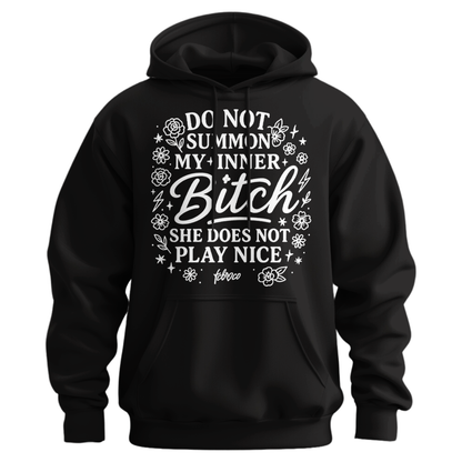 Do Not Summon My Inner Bitch Hoodie