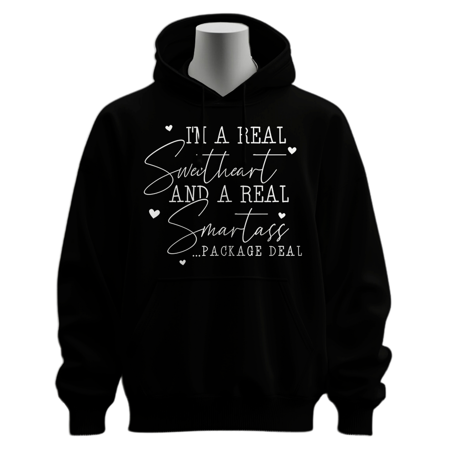 I'm A Real Sweetheart & Smartass Hoodie