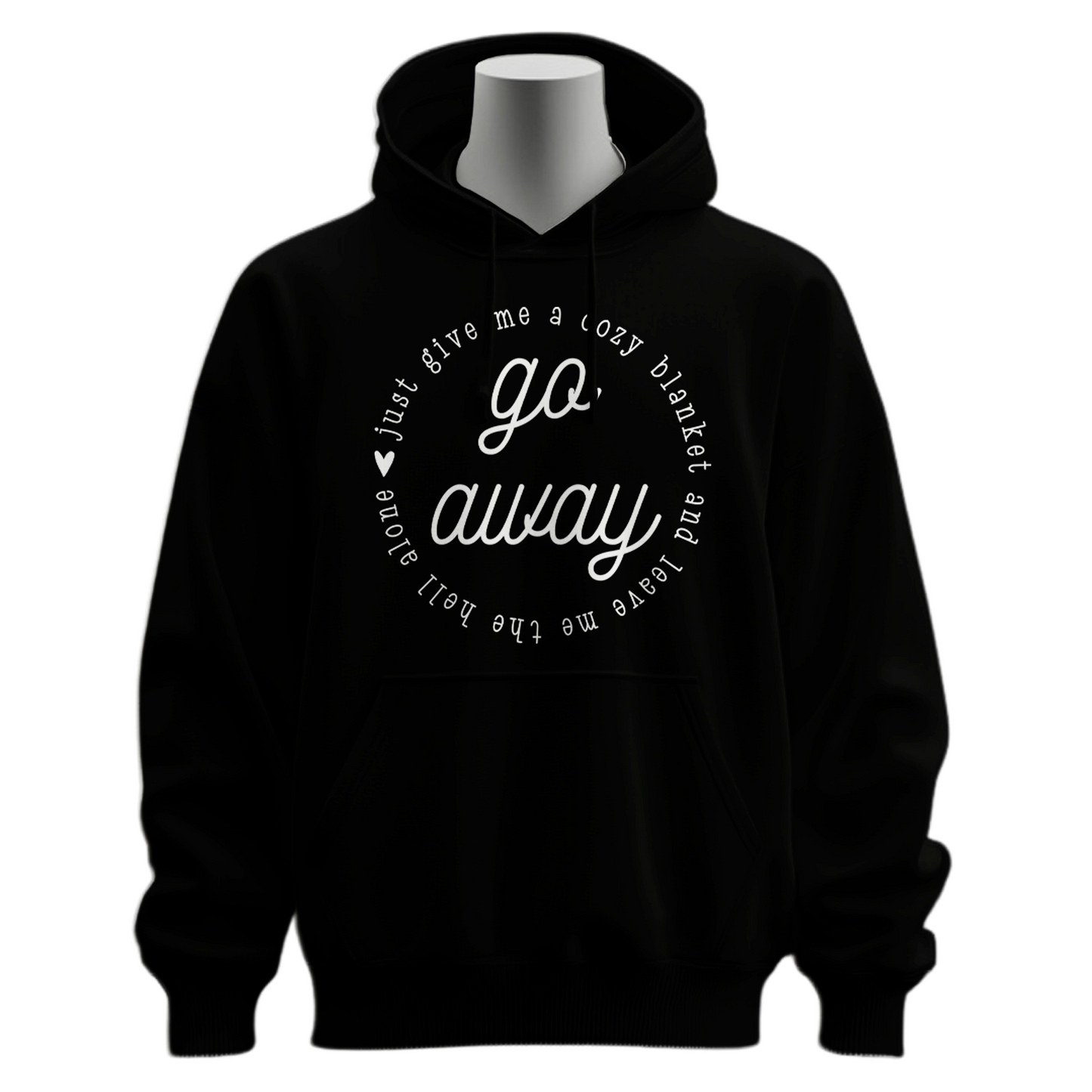 Go Away Hoodie