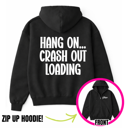 Crash Out Loading Zip-Up Hoodie
