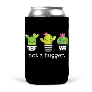 Not A Hugger Koozie
