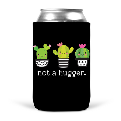 Not A Hugger Koozie