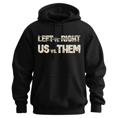 Us Vs. Them Hoodie