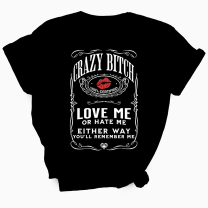 Crazy Bitch TShirt