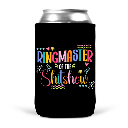Ringmaster of the Shitshow Koozie