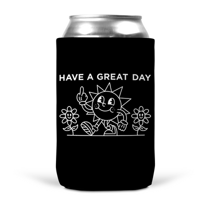 Have A Great Day Koozie