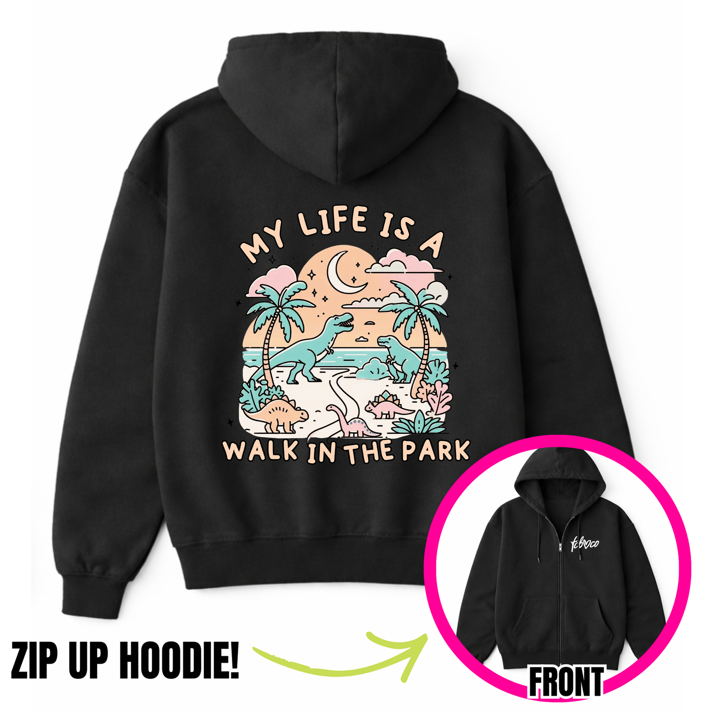 My Life Is A Walk In The Park Zip-Up Hoodie