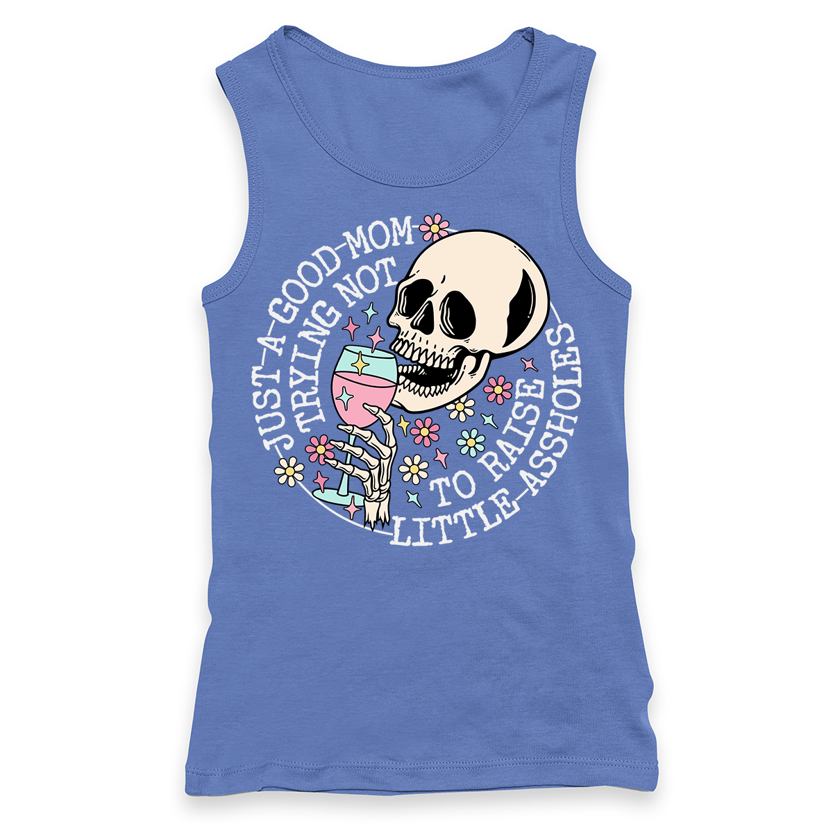 Just A Good Mom Trying Not To Raise Assholes Racerback Tank