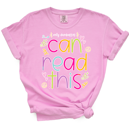Only Dumbasses Can Read This TShirt (Girly Design)