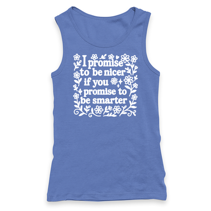 I Promise To Be Nicer Tank Top