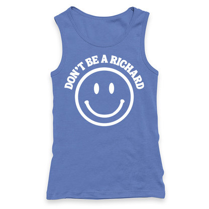 Don't Be A Richard Racerback Tank