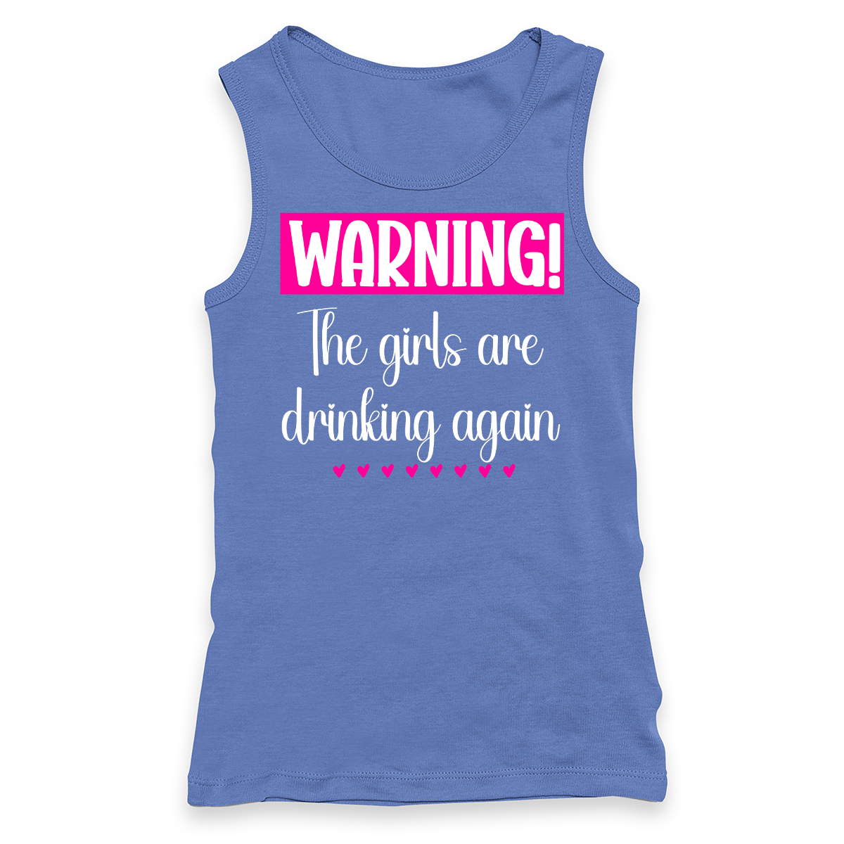 Warning The Girls Are Drinking Again Racerback Tank