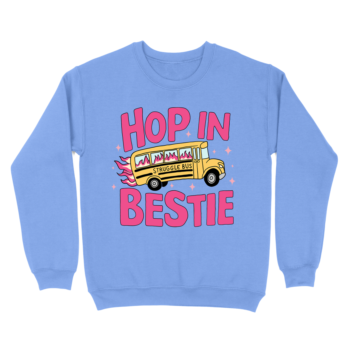 Hop In Bestie Struggle Bus Crewneck